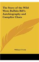 The Story of the Wild West; Buffalo Bill's Autobiography and Campfire Chats