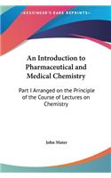 Introduction to Pharmaceutical and Medical Chemistry