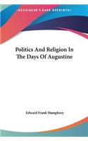 Politics and Religion in the Days of Augustine