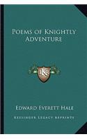 Poems of Knightly Adventure: (English)