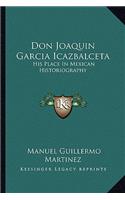 Don Joaquin Garcia Icazbalceta