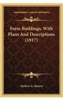 Farm Buildings, With Plans And Descriptions (1917)