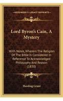 Lord Byron's Cain, A Mystery