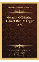 Memoirs of Marshal Oudinot Duc de Reggio (1896)