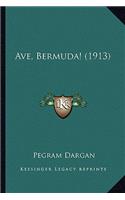 Ave, Bermuda! (1913)