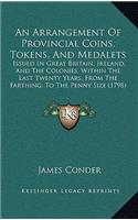 An Arrangement Of Provincial Coins, Tokens, And Medalets