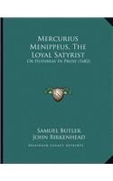 Mercurius Menippeus, The Loyal Satyrist