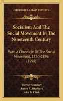 Socialism and the Social Movement in the Nineteenth Century