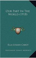 Our Part in the World (1918)