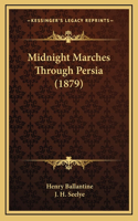 Midnight Marches Through Persia (1879)