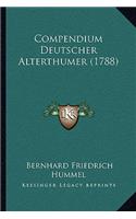 Compendium Deutscher Alterthumer (1788)