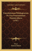 Exercitationum Philologicarum De Vera Pronuntiatione Nominis Jehova (1707)