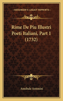Rime De Piu Illustri Poeti Italiani, Part 1 (1732): (Italian)