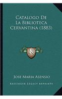 Catalogo De La Biblioteca Cervantina (1883)