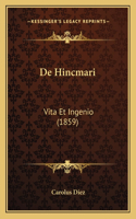 De Hincmari: Vita Et Ingenio (1859)(Latin)
