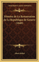 Histoire de La Restauration de La Republique de Geneve (1849)