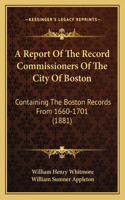 Report of the Record Commissioners of the City of Boston