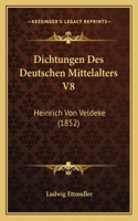 Dichtungen Des Deutschen Mittelalters V8