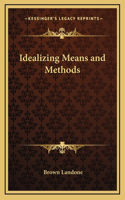 Idealizing Means and Methods