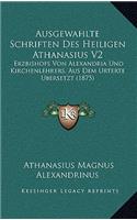 Ausgewahlte Schriften Des Heiligen Athanasius V2