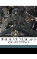 The Spirit Dirge, and Other Poems