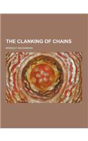 The Clanking of Chains: (English)
