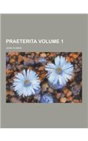 Praeterita Volume 1: (English)