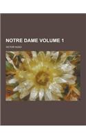 Notre Dame Volume 1