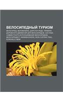 Velosipednyi Turizm: Velosiped, Velomobil, Dorsten-Rade, Pravila Dorozhnogo Dvizheniya Dlya Velosipedov(Russian)