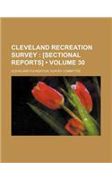 Cleveland Recreation Survey (Volume 30); [Sectional Reports]: (English)