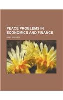 Peace Problems in Economics and Finance