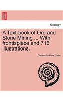 Textbook of Ore and Stone Mining [With 716 illustrations]