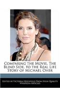 Comparing the Movie, the Blind Side, to the Real Life Story of Michael Oher