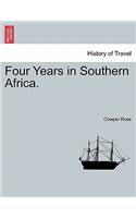 Four Years in Southern Africa.
