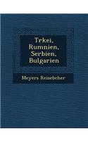 T�rkei, Rum�nien, Serbien, Bulgarien