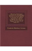 Memories Historiques Litteraires Et Anecdotiques Tires de La Et Par Diderot, 2