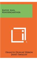 Kathy Ann, Kindergartner