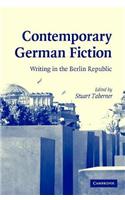 Contemporary German Fiction; Writing in the Berlin Republic. Cambridge Studies in German