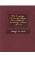 Un Nouveau Droit Maritime International