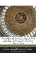 Degradation of Synthetic-Based Drilling Mud Base Fluids by Gulf of Mexico Sediments, Final Report