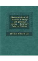 National Debt of Mexico; History and Present Status