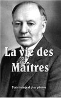 Vie des Maîtres rigide