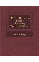 Notre Dame de Paris - Primary Source Edition