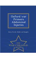 Oxford War Primers Abdominal Injuries - War College Series