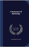 A Dictionary of Mythology