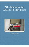 Why Monsters are Afraid of Teddy Bears