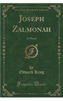 Joseph Zalmonah: A Novel (Classic Reprint)