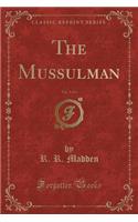 The Mussulman, Vol. 3 of 3 (Classic Reprint)