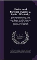 The Personal Narrative of James O. Pattie, of Kentucky