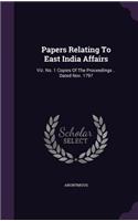 Papers Relating To East India Affairs: Viz. No. 1 Copies Of The Proceedings .. Dated Nov. 1797